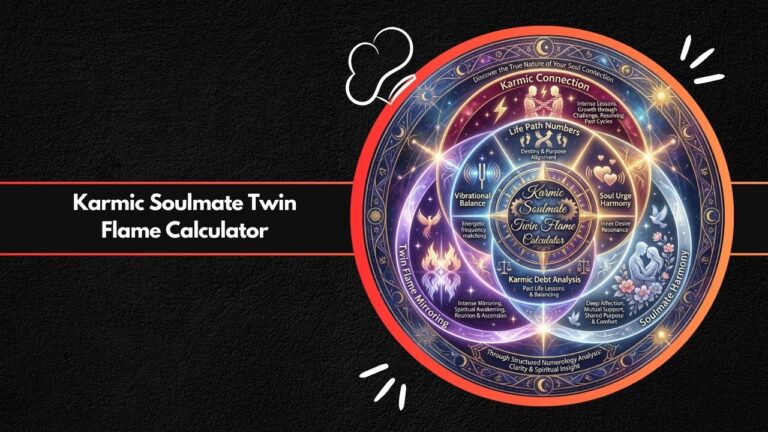 Karmic Soulmate Twin Flame Calculator
